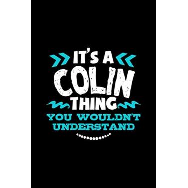 Imagem de Its An Colin Thing You Wouldnt Understand: College Ruled Composition Notebook 120 pages