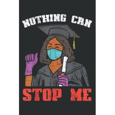 Imagem de Nothing Stop Black Woman Senior Mask Quarantine Graduation: Ruled Notebook/Journal - Lined Journal with Matte Finish Cover, 6" x 9", Perfect for School, Office & Home