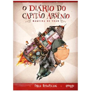 Imagem de Livro O Diário do Capitão Arsênio - Máquina de Voar - Pablo Bernasconi- Catapulta
