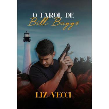 Imagem de Livro O Farol De Bill Baggs - Liz Vecci