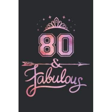 Imagem de Women 80 Years Old and Fabulous Happy 80Th Birthday Meme: FLOWER JOURNAL: 6" x 9", 110 Pages, Lined Writing Notebook, White Lined Paper, Journal Notes for Memos, Meetings, ... Artists, and Students.