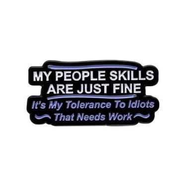 Imagem de Frase engraçada do broche Pin Badge Minhas habilidades pessoais estão 