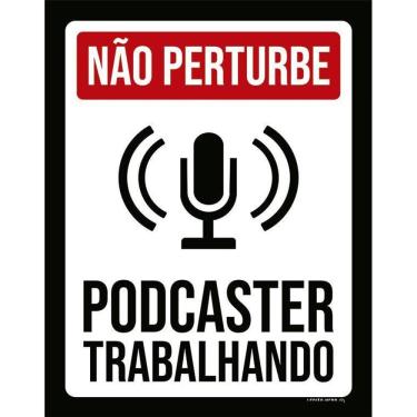 Imagem de Placa Decorativa - Não Perturbe Podcaster Trabalhando 36X46