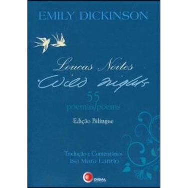 Imagem de Loucas Noites/Wild Nights - 55 Poemas/Poems - Edição Bilíngue