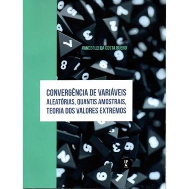 Imagem de Convergencia De Variaveis Aleatoria, Quantis Amostrais, Teoria Dos Valores Extremos.
