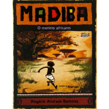 Imagem de Livro - Madiba: o Menino Africano - Rogério Andrade Barbosa