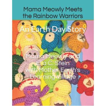 Imagem de Mama Meowly Meets the Rainbow Warriors: An Earth Day Story