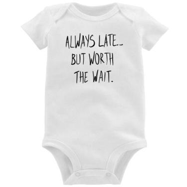 Imagem de Body Bebê Always Late But Worth The Wait - Foca na Moda, Branco, M