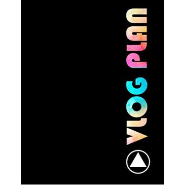 Imagem de Vlog Plan: Vlogger planner & Organizer 8.5 x 11" : Monthly Planner (12 months) & to do a vlog plan (100 projects), time management, Schedule .., storyboard : colorful text on black cover