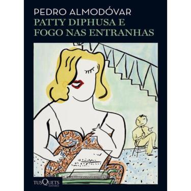 Imagem de Patty Diphusa, Fogo Nas Entranhas