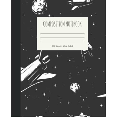 Imagem de Caderno de composição, (espaço sideral, astronautas, lua, planetas, estrelas): 100 páginas: papel pautado largo; para escola, escritório ou uso doméstico; e adultos; brochura (cadernos de composição)
