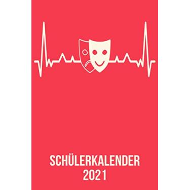 Imagem de Schülerkalender 2021: DIN A5 Kalender von 01/2021 - 12/2021 1 Tag = 1 Seite mit großem Tageskalender und großartiger Übersicht. Monatsübersicht, ... / Musical Oper Maske heartbeat herzschlag