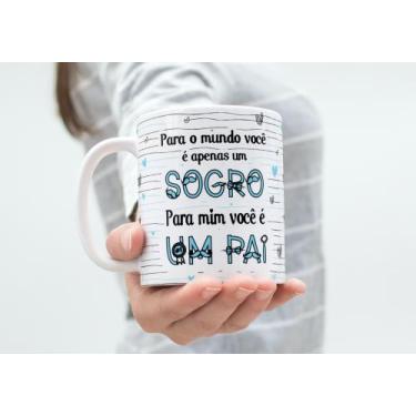 Imagem de Caneca Porcelana Para o Mundo Você é Apenas um SOGRO para mim você é u