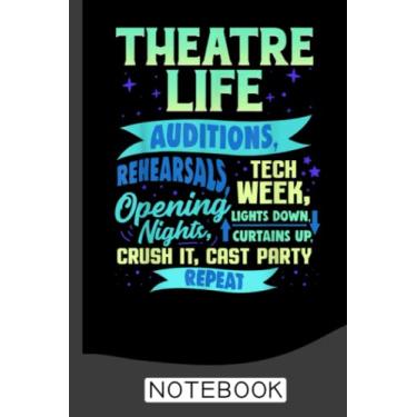 Imagem de Theatre Life Notebook: Blank Lined Journal 6x9 / Theater Musical Broadway Thespian Actor Gift,Theatre Nerd Notebook