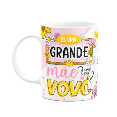 Imagem de Caneca dos Avós - És uma grande mãe e uma super vovó