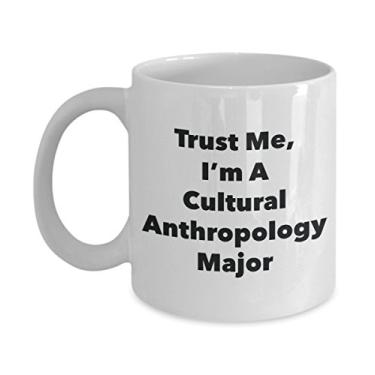 Imagem de Trust Me, I'm A Cultural Antropology Major Caneca - Caneca de café divertida - Lindas ideias de presentes de formatura para amigos e colegas de classe (325 ml)