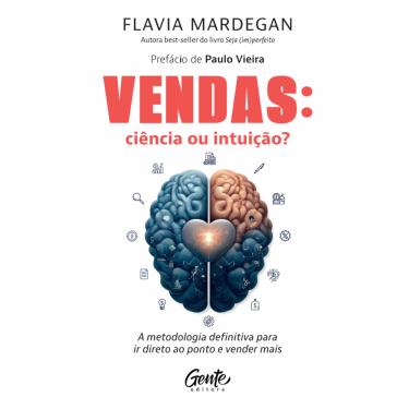 Imagem de Vendas: ciência ou intuição?: A metodologia definitiva para ir direto ao ponto e vender mais