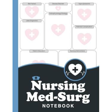Imagem de Nursing Med Surg Notebook | Blank Template For Medical Surgical Nursing | Note Guide for Med-Surg Studies | 8.5" x 11" in | 110 Pages | Nursing School Study Journal for Organizing Notes