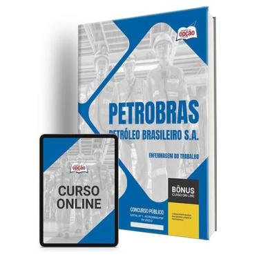 Imagem de Apostila Petrobras 2024 - Enfermagem do Trabalho - Apostilas Opção