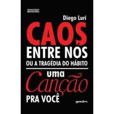 Imagem de Caos Entre Nos Ou A Tragedia Do Habito