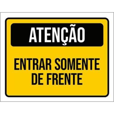 Imagem de Kit 5 Placas Atenção Entrar Somente De Frente 27X35 - Sinalizo