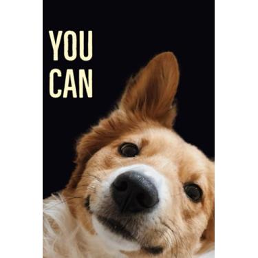 Imagem de You Can Notebook: Cute Notebook Motivation - Dog Notepad Lined 6x9 120 pages