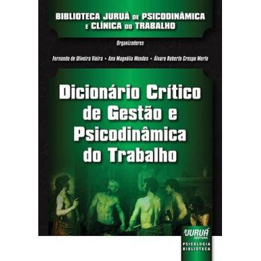 Imagem de Livro - Dicionário Crítico De Gestão E Psicodinâmica Do Trabalho