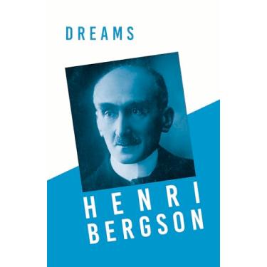 Imagem de Dreams: Translated, With an Introduction by Edwin E. Slosson - With a Chapter from Bergson and his Philosophy by J. Alexander Gunn