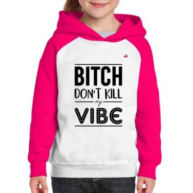 Imagem de Moletom Infantil Bitch don't kill my vibe - Foca na Moda, Branco, Rosa