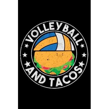 Imagem de Volleyball And Tacos Funny Mexican Sports Fan Cinco De Mayo: Funny Volleyball Men Women Youth Girls | Dot Grid Journal, Notebook or Organizer | Notes, ... book, Scheduler, Task Checklist | 6x9 Inches