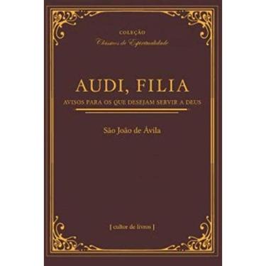 Imagem de Audi, Filia: Avisos Para Os Que Desejam Seguir A Deus