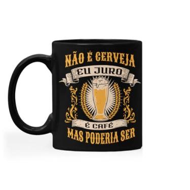 Imagem de Caneca Não é Cerveja Eu Juro É Café Mas Poderia Ser Cerveja