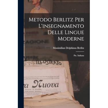 Imagem de Metodo Berlitz Per L'insegnamento Delle Lingue Moderne: Pte. Italiana