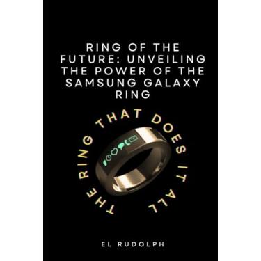 Imagem de Ring of the Future: Unveiling the Power of the Samsung Galaxy Ring: The Ring that Does It All