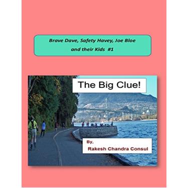Imagem de THE BIG CLUE! (Brave Dave, Saftey Havey, Joe Bloe and their Kids Book 1) (English Edition)