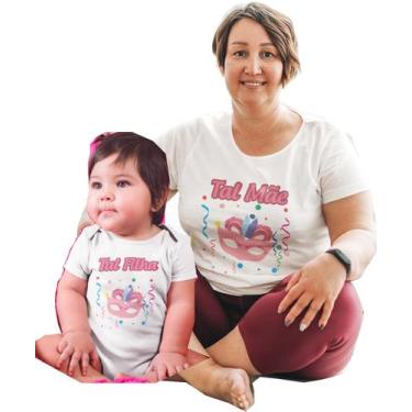 Imagem de Kit Camiseta e Body do Bebê de Carnaval Tal Mãe Tal Filha Infantil Bra