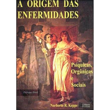 Imagem de Origem Das Enfermidades, A - Psiquicas Organicas E Sociais