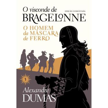 Imagem de O visconde de Bragelonne: edição comentada (Vol. 03): O homem da máscara de ferro