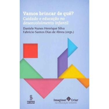 Imagem de Vamos Brincar de Quê? Cuidado e educação no desenvolvimento infantil