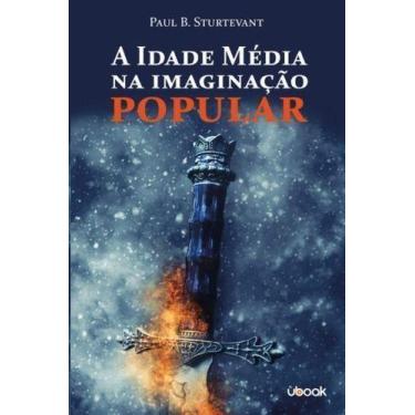 Imagem de A Idade Média na Imaginação Popular Sortido - UBOOK, Sortido