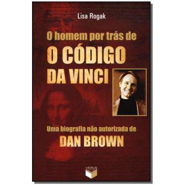 Imagem de Homem Por Tras De O Codigo Da Vinci, O Uma Biografia Nao Autorizada De
