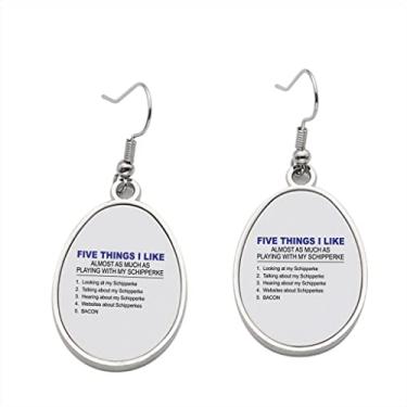 Imagem de Brinco Five Things I Like Schipperke - Brincos com pingente para meninas - Presente de festa de aniversário dos namorados