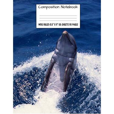 Imagem de Composition Notebook: Wide Ruled Dolphin Water Cute Composition Notebook, Girl Boy School Notebook, College Notebooks, Composition Book, 8.5" x 11": 9