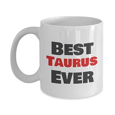 Imagem de Caneca de café Best Taurus Ever - Presentes Taurus