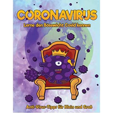Imagem de CORONAVIRUS. Lerne den Bösewicht Covid kennen: Anti-Virus-Tipps für Klein und Groß
