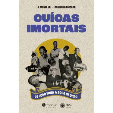 Imagem de Cuícas Imortais - De João Mina A Boca De Ouro