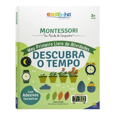 Imagem de Escolinha MONTESSORI Meu P livro Atividades: Descubra o Tempo