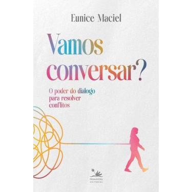Imagem de Vamos Conversar - O Poder Do Diálogo Para Resolver Conflitos - PRIMAVE