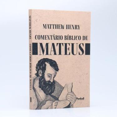 Imagem de Comentário Bíblico de Mateus  Matthew Henry - EDITORA PENKAL BOOKS
