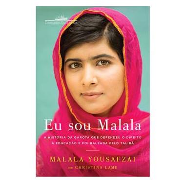 Imagem de Livro - Eu Sou Malala: a História da Menina que Defendeu à Educação e Foi Baleada pelo Talibã - Malala Yousafzai e Christina Lamb